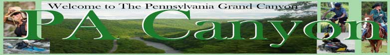 PAcanyon.com is a Guide to The Pennsylvania Grand Canyon, 
Wellsboro PA, and Tioga County PA